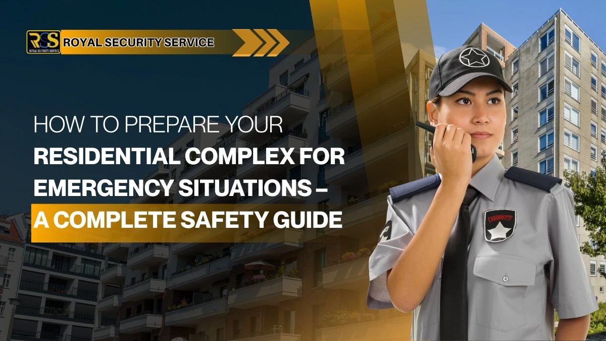 How to Prepare Your Residential Complex for Emergency Situations – A Complete Safety Guide