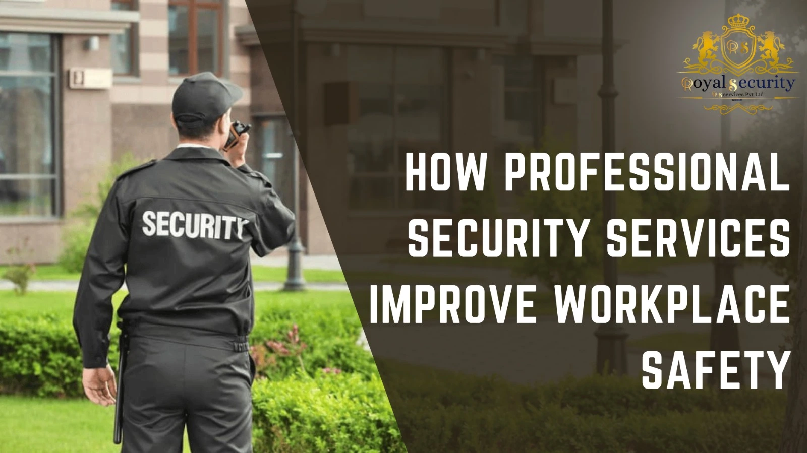 How Professional Security Services Improve Workplace Safety