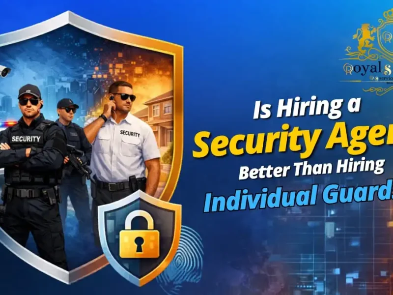 Is Hiring a Security Agency Better Than Hiring Individual Guards? 