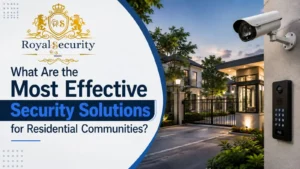 What Are the Most Effective Security Solutions for Residential Communities?