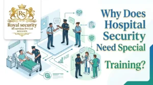 Why Does Hospital Security Need Special Training?